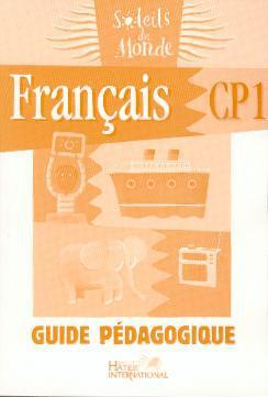 Soleils du monde ; français ; CP1 ; guide pédagogique