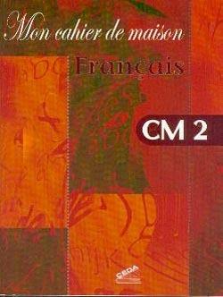 Mon cahier de maison - francais cm2  -  ceda