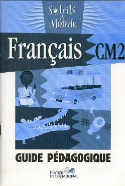Soleils du monde ; français ; CM2 ; guide pédagogique