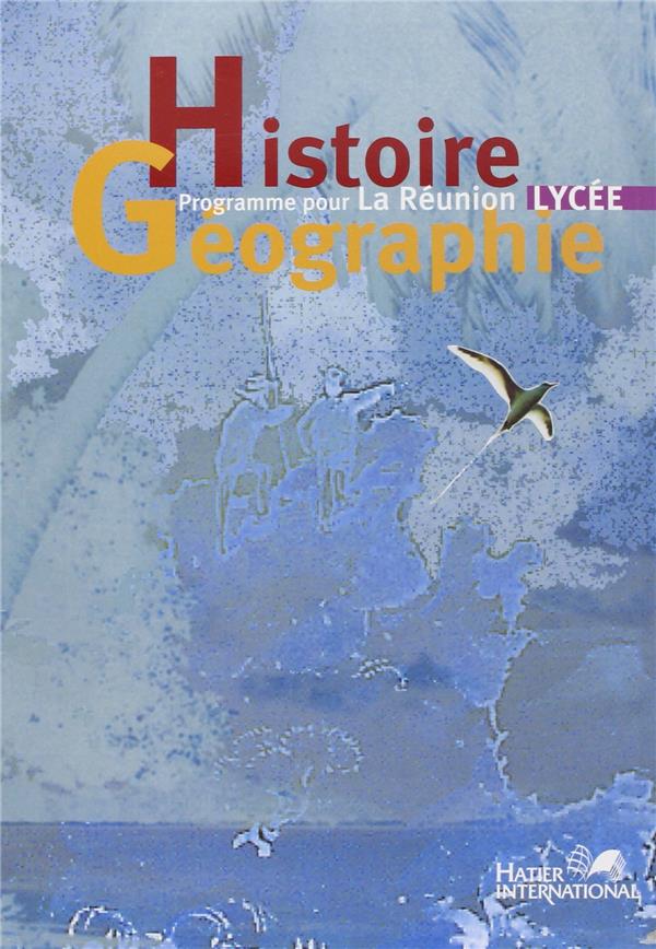 Histoire-géographie ; lycée ; La Réunion ; livre de l'élève