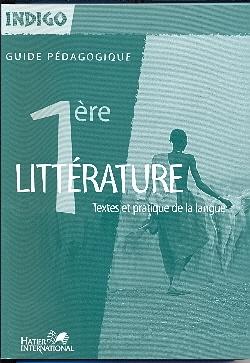 Indigo ; français ; 1re ; guide pédagogique