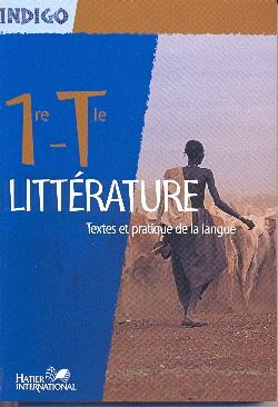 Indigo ; français ; 1re, terminale ; textes et pratiques de la langue