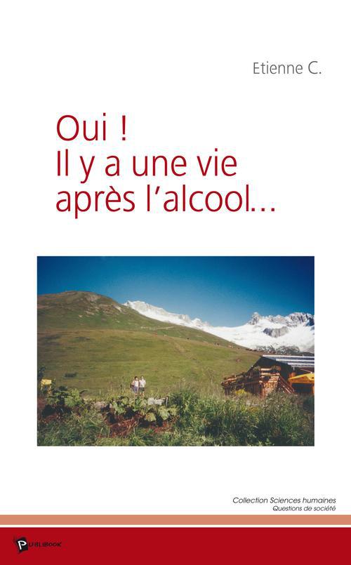Oui ! il y a une vie apres l'alcool