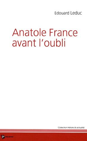 Anatole france avant l'oubli