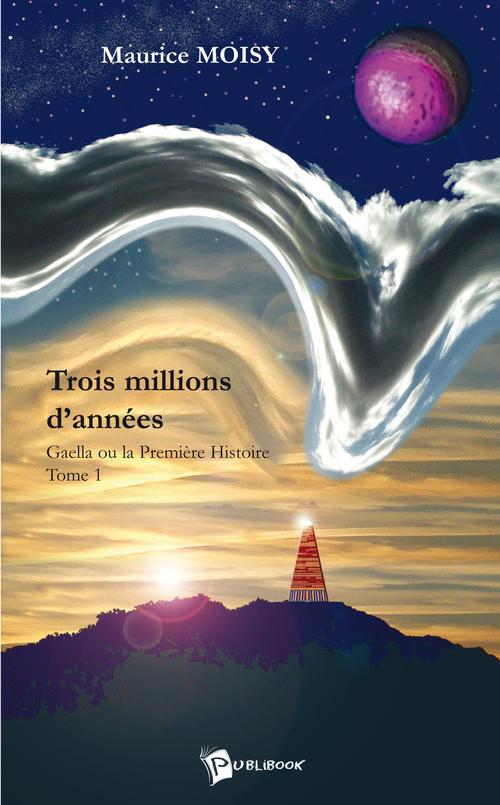 Gaella ou la première histoire Tome 1 ; trois millions d'années