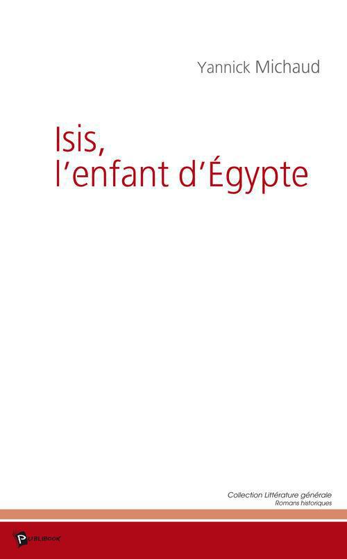 Isis, l'enfant d'Egypte