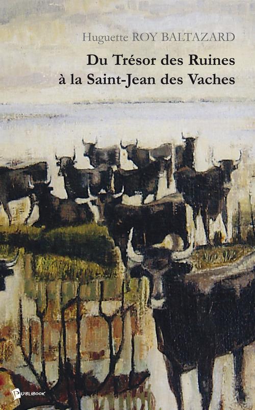Du Trésor des Ruines à la Saint-Jean des Vaches