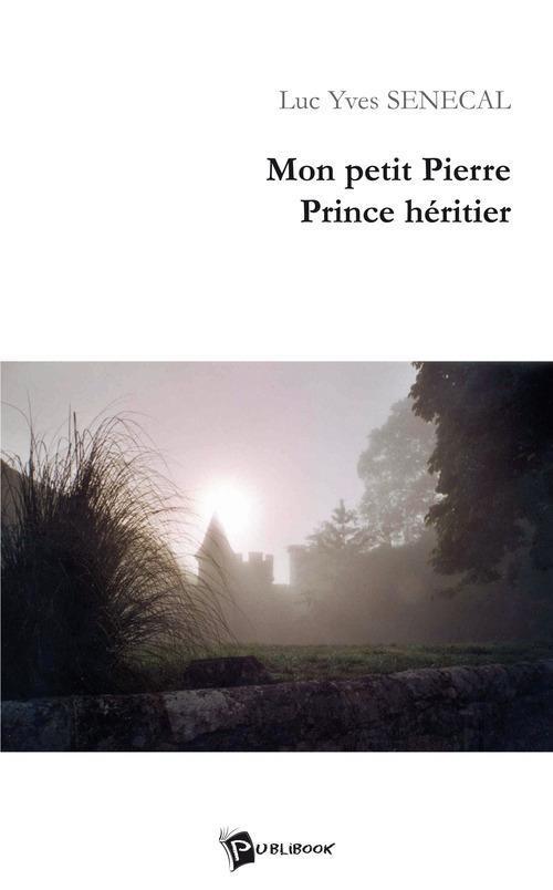 Mon petit Pierre, prince héritier