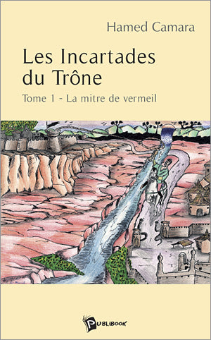 Les incartades du trône Tome 1 ; la mitre de vermeil