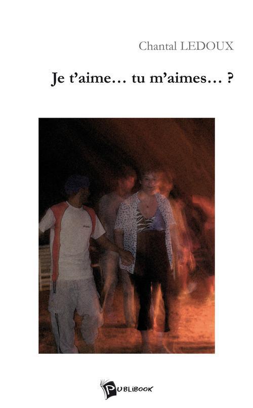 Je t'aime... tu m'aimes... ?