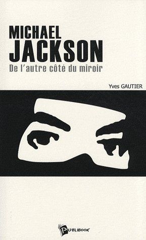 Michael Jackson ; de l'autre côté du miroir