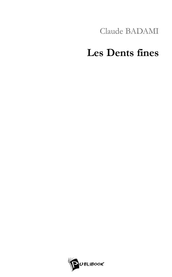 Les Dents fines