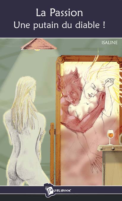 La passion ; une putain du diable