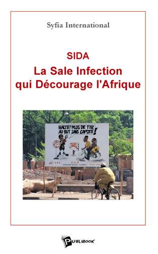 Sida la sale infection qui decourage l'afrique
