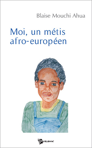 Moi, un metis afro-europeen