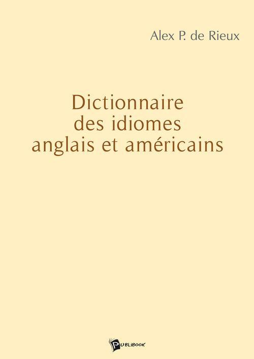 Dictionnaire des idiomes anglais et américains