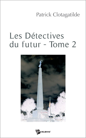 Les detectives du futur tome 2