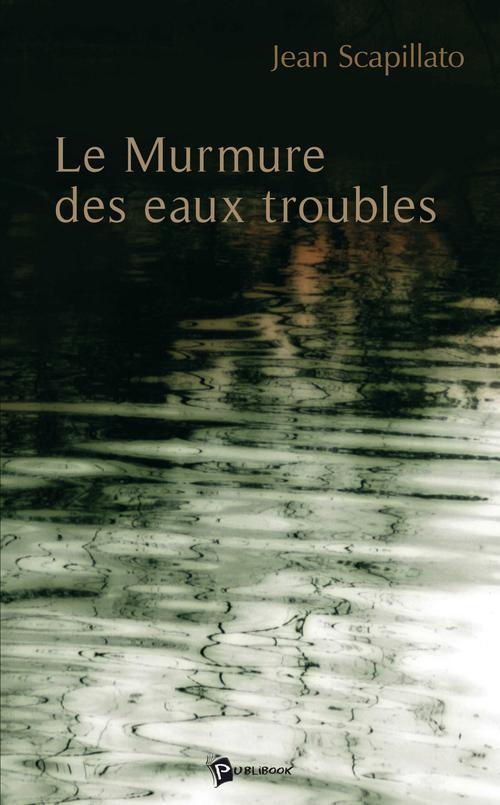 Le murmure des eaux troubles