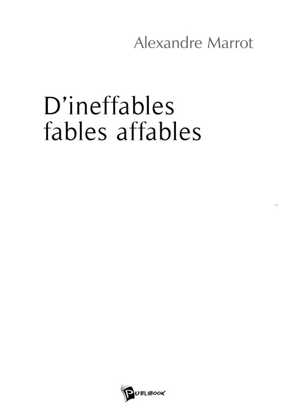 D'ineffables fables affables