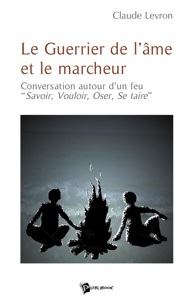 Le guerrier de l'âme et le marcheur
