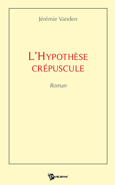L'hypothèse crépuscule