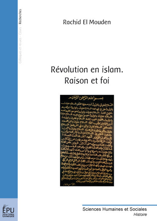 Révolution en islam ; raison et foi