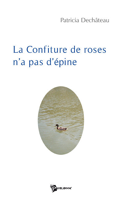 La confiture de roses n'a pas d'épine