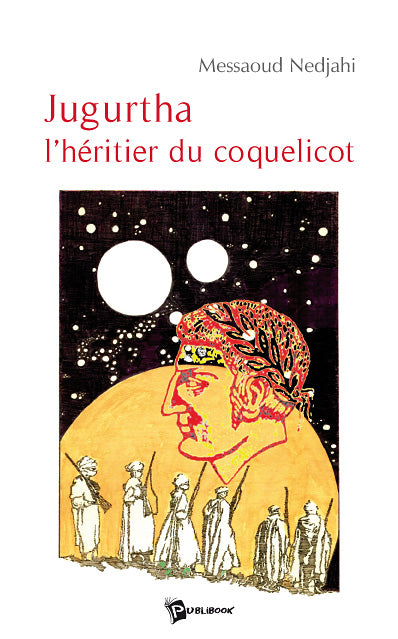 Jugurtha l'héritier du coquelicot