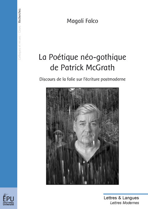 La poétique néo-gothique de patrick mcgrath