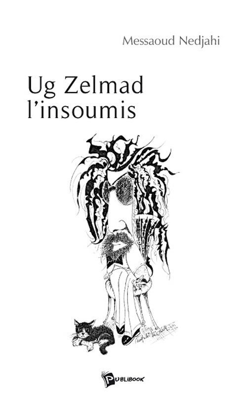 Ug zelmad ; l'insoumis