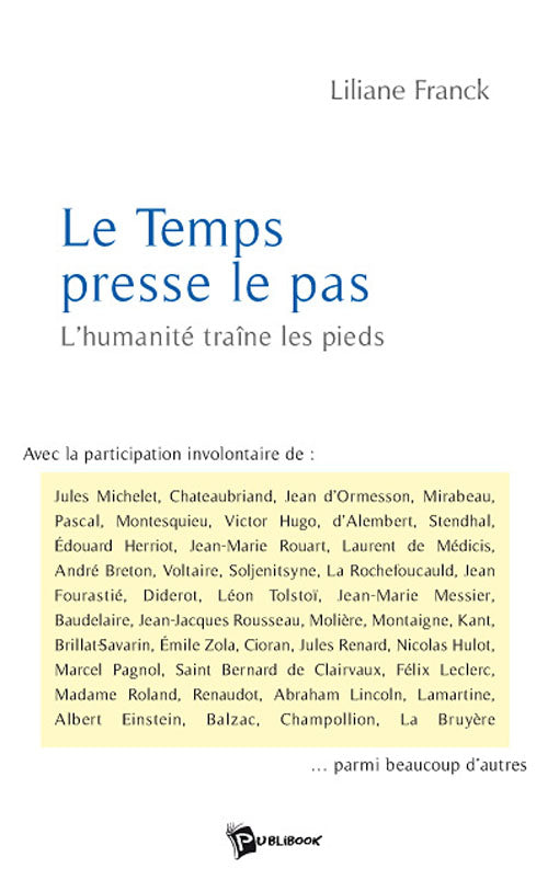 Le temps presse le pas ; l'humanité traîne les pieds