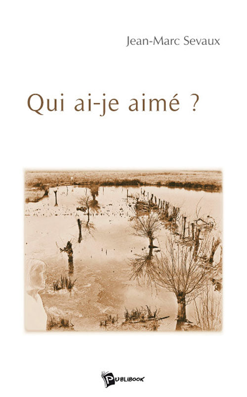 Qui ai-je aimé ?