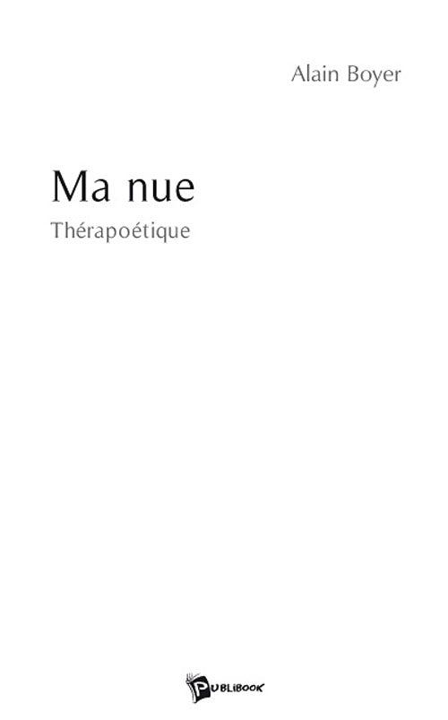 Ma nue ; thérapoétique