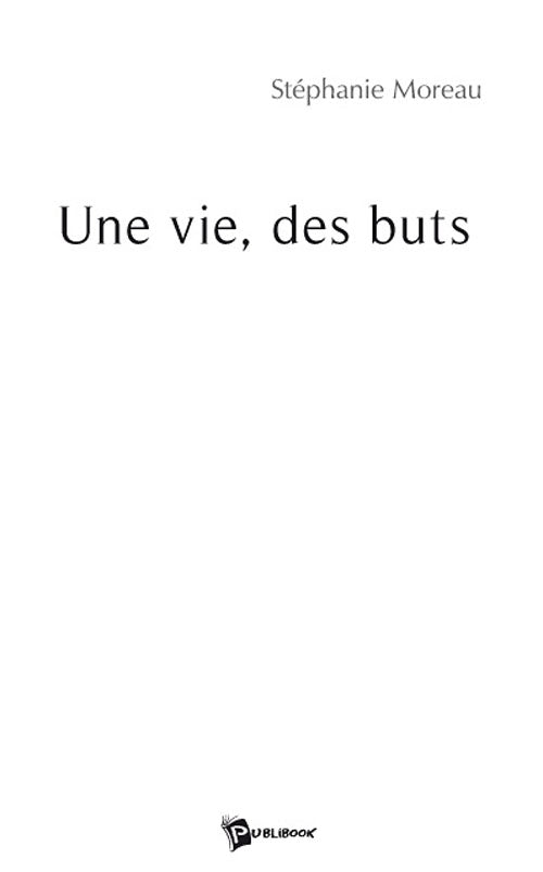 Une vie, des buts