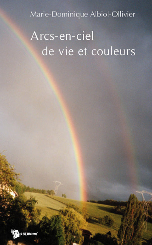 Arc-en-ciel de vie et couleurs