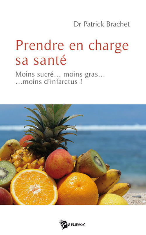 Prendre en charge sa santé ; moins sucré... moins gras... ...moins d'infarctus !