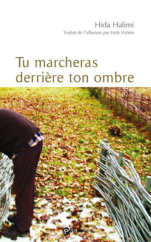 Tu marcheras derrière ton ombre
