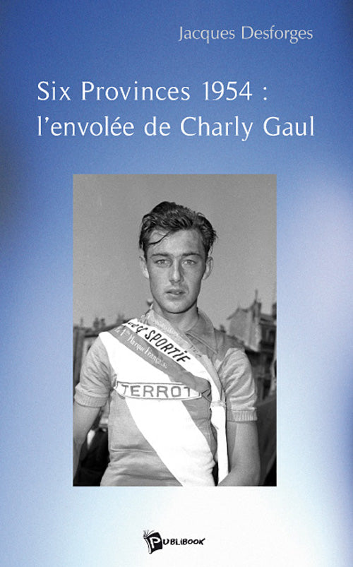 Six provinces 1954 : l'envolée de Charly Gaul