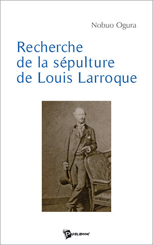 Recherche de la sepulture de louis larroque