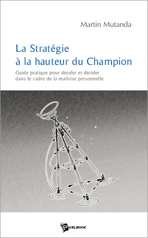La strategie a la hauteur du champion