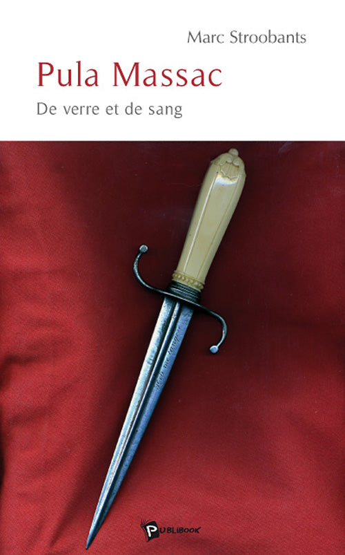 Pula Massac ; de verre et de sang