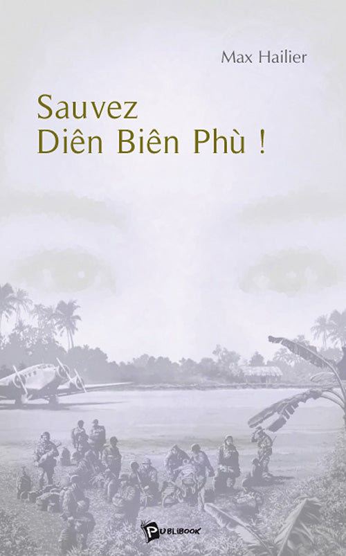 Sauvez Diên Biên Phù !