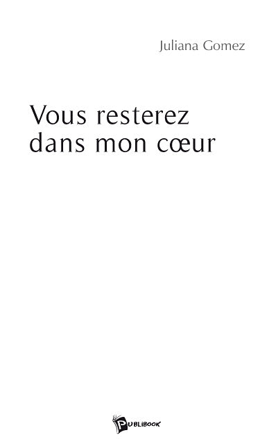 Vous resterez dans mon coeur