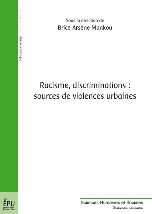 Racisme, discriminations ; sources de violences urbaines