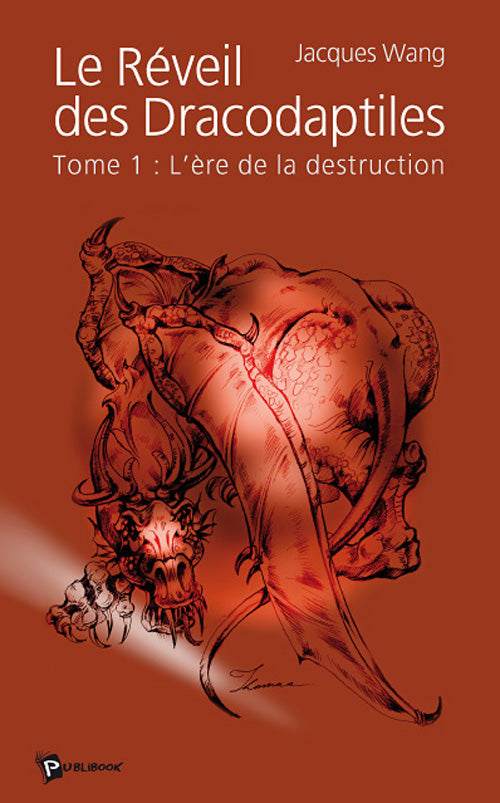 Le réveil des dacodaptiles Tome 1 ; l'ère de la destruction
