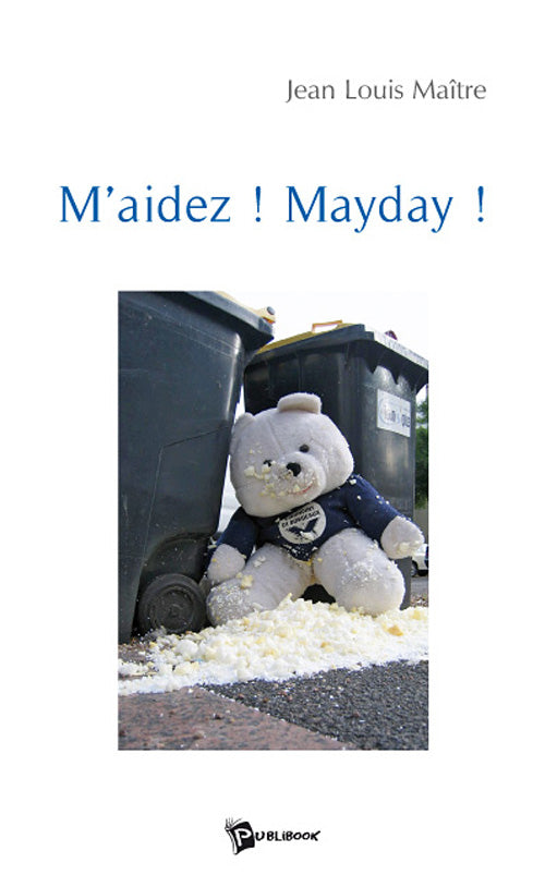 M’aidez ! mayday !
