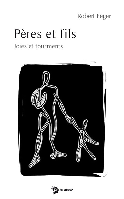Pères et fils ; joies et tourments