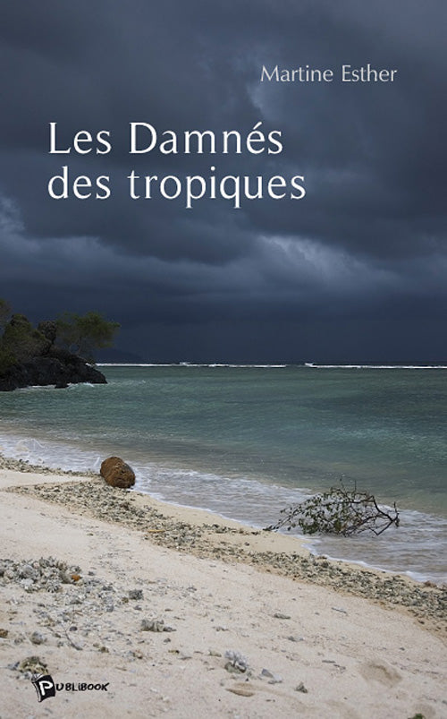 Les damnés des tropiques