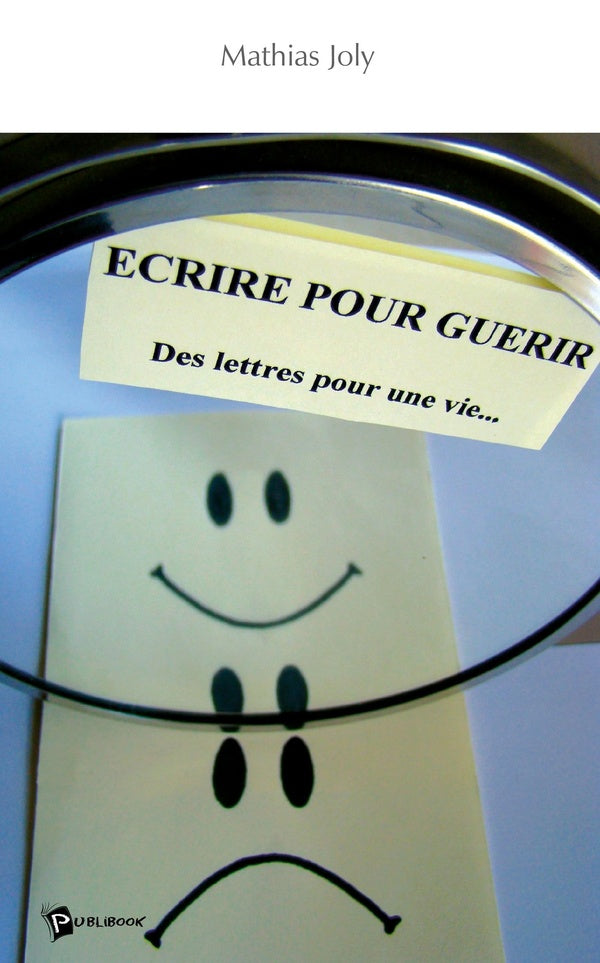 écrire pour guérir : des lettres pour une vie...