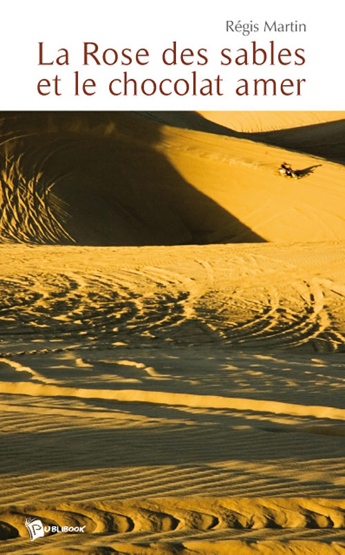 La rose des sables et le chocolat amer